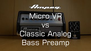 Ampeg Micro VR vs Classic Analog Bass Preamp [upl. by Cacilia736]