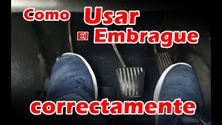 aprende a conducir como usar el embrague o clutch correctamente [upl. by Ellynad209]