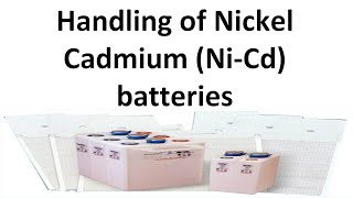 Handling of Nickel Cadmium NiCd batteries  Dos Donts amp Precautions while working on Battery [upl. by Jeramie286]