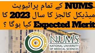 NUMS expected closing merit 2023 of All Private Medical colleges  NUMS fee Structure 2023 [upl. by Attwood357]