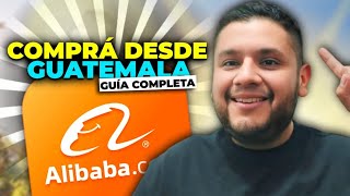 Como COMPRAR en ALIBABA desde GUATEMALA [upl. by Akema]