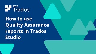 How to use Quality Assurance reports in Trados Studio [upl. by Arlon941]