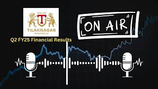 Tilaknagar Industries Ltd Q2 FY25 Financial Results Insights amp Analysis [upl. by Rollo]