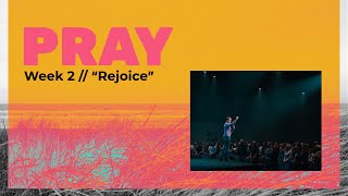 PRAY  Week 2  quotRejoicequot [upl. by Irreg]