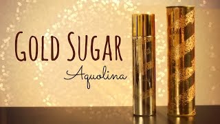 Resenha do Perfume Gold Sugar Aquolina [upl. by Liag]