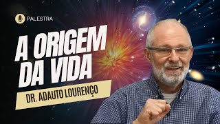 A Origem da Vida  Prof Adauto Lourenço [upl. by Richman]