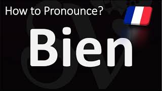 How to Pronounce BIEN GOOD in French [upl. by Tris]