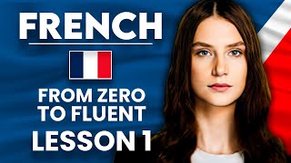 Learn French for Beginners  Essential Lesson for You to Become Fluent  Lesson 1 [upl. by Kuhn]