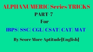 ALPHANUMERIC Series Tricks For Bank PO Clerk SSC CGL  Part 7 [upl. by Waiter]