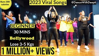 DWD101  30 mins BEGINNERS  Lose 35 kgs in 1 month  BOLLYWOOD Dance Workout  2023 Viral Songs [upl. by Freya]