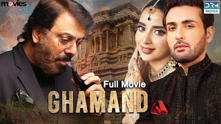 Ghamand  گھمنڈ   Full Film  Affan Waheed Nauman Ijaz Saboor Aly  C7A2F [upl. by Aynwat903]