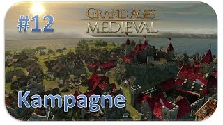 GRAND AGES MEDIEVAL 12  Bauoffensive HD  Lets Play Grand Ages Medieval [upl. by Asiulana508]