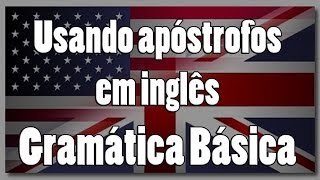 Usando o apóstrofo em inglês  Gramática Básica [upl. by April]