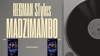 Regman Styles  MADZIMAMBO  Official Audio [upl. by Lika]