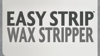 Kemiko® Easy Strip™ Wax Stripper Overview [upl. by Luigi57]