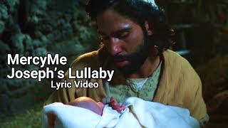 Josephs Lullaby  MercyMe  Lyric Video [upl. by Edgerton360]