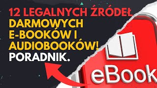 12 Legalnych Źródeł Darmowych Ebooków i Audiobooków  Poradnik ebook audiobook poradnik free [upl. by Repsag686]