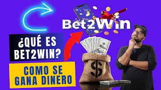 BET2WIN EXPLICADO EN 3 MINUTOS⏱️ DE QUE SE TRATA Y COMO SE GANA DINERO💰 [upl. by Rey860]