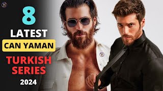 8 Latest Turkish Series of Can Yaman 2024  watch in HindiEnglish [upl. by Nawuq]