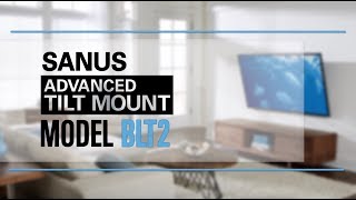 SANUS BLT2  Advanced Tilt TV Mount [upl. by Manvell697]