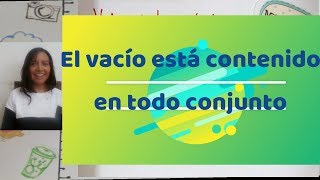 Demostración 👩‍🏫 El vacío está contenido en todo conjunto [upl. by Haukom]