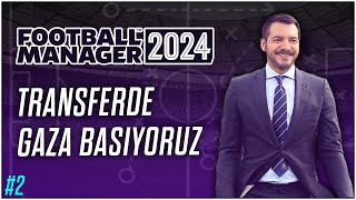 Football Manager 2024  2 Bölüm  Berkcan Öğüşlü ile FM24 [upl. by Hagai]