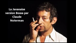 La Javanaise Gainsbourg par Claude Noterman 2024 [upl. by Adamik]