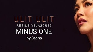 ULIT ULIT MINUS ONE REGINE VELASQUEZ [upl. by Enoob]