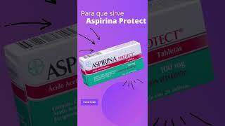 ASPIRINA PROTECT para que sirve  ForoTube [upl. by Tireb]