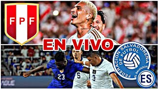 EL SALVADOR 0 VS 1 PERÚ EN VIVO HOY PARTIDO AMISTOSO [upl. by Nomyt19]