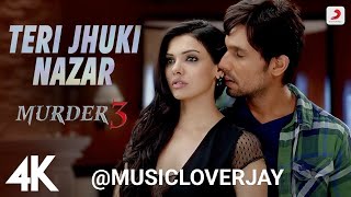 Teri Jhuki Nazar  Murder 3  Pritam Safaqat Amanat Ali Musicloverjay [upl. by Enaywd627]