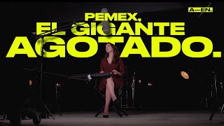 Pemex El gigante agotado  Acá Entre News con Laisha Wilkins [upl. by Ahsram295]