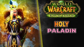 Holy Paladin Guide TBC  Burning Crusade [upl. by Maud]