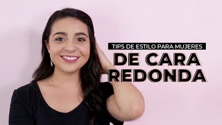 Tips de estilo para mujeres con cara redonda  The Beauty Effect [upl. by Enelav]