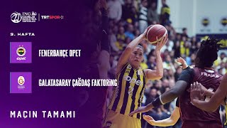 Maçın Tamamı  Fenerbahçe Opet  Galatasaray Çağdaş Faktoring ING Kadınlar Basketbol Süper Ligi [upl. by Helbona]