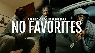 Skizzly Rambo  “No Favorites” Shot By TradFilms Official Video [upl. by Ambrosius]