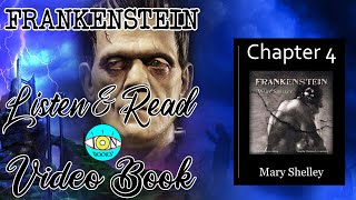 Frankenstein  Ch 4 🎧 Audiobook with Scrolling Text 📖 Ion VideoBook [upl. by Rawlinson753]