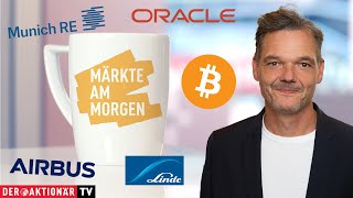 Märkte am Morgen Bitcoin Oracle SAP Munich Re Allianz Hannover Rück Linde Airbus [upl. by Suelo752]