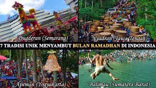 7 TRADISI UNIK MENYAMBUT BULAN SUCI RAMADHAN DI INDONESIA [upl. by Atteuqehs549]