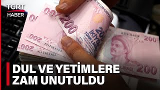 Dul ve Yetim Maaşı Alanlar Zor Durumda Emekliye Zam Gelirken Onlar Unutuldu – TGRT Haber [upl. by Cassaundra206]