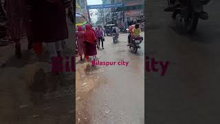 Bilaspur city ek aur nai video ke sath [upl. by Houghton742]