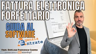 La Fattura Elettronica Nel Regime Forfettario  Guida Alla Compilazione Software Agenzia Entrate [upl. by Nylhsa866]