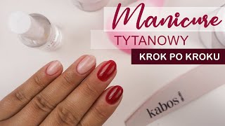 💅 MANICURE TYTANOWY KROK PO KROKU  DIP SYSTEM OD KABOS  MÓJ PIERWSZY RAZ [upl. by Ellened267]