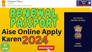 HOW TO APPLY RENEWAL PASSPORT ONLINE  ONLINE RENEWAL PASSPORT AISE APPLY KAREN  IN HINDI  2024 [upl. by Griffis]