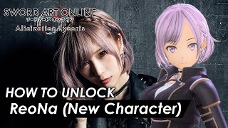 Sword Art Online Alicization Lycoris  How to unlock ReoNa New Playable Character Guide [upl. by Akehsal]