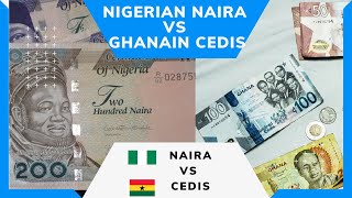 Comparing the Nigerian Naira and the Ghanaian Cedis [upl. by Amuwkuhc193]