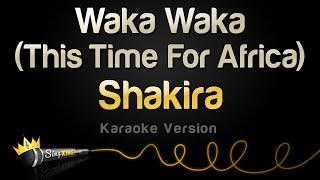 Shakira  Waka Waka This Time For Africa Karaoke Version [upl. by Nahraf]