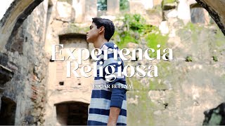 EXPERIENCIA RELIGIOSA  EDGAR BUELNA VIDEO OFICIAL [upl. by Ettenrahc893]