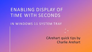 Enabling display of time with seconds in Windows 11 Pro system tray [upl. by Eikcim496]