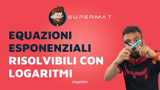 EQUAZIONI ESPONENZIALI da risolvere con Logaritmi  Esercizi Svolti [upl. by Ahsienal]